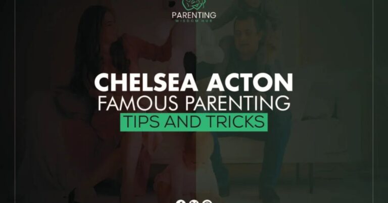 Chelsea Acton Fmous Parenting